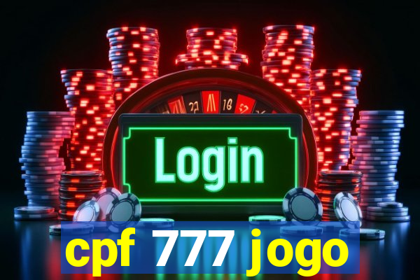 cpf 777 jogo